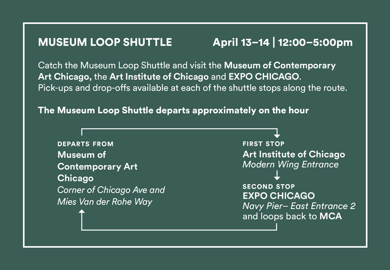 The Museum Loop Shuttle departs approximately on the hour. Departs from Museum of Contemporary Art Chicago (Corner of Chicago Ave and Mies Van der Rohe Way). First stop is the Art Institute of Chicago (Modern Wing Entrance). Second stop is EXPO CHICAGO (Navy Pier – East Entrance 2) and loops back to MCA.